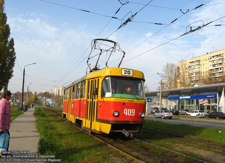 Tatra-T3SU #409 20-го маршрута на улице Клочковской в районе Павловки